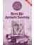 Beni Bir Annem Sevmiş 1