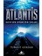 Atlantis - Kayıp Bir Uygarlığın Sırları 1