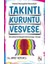Takıntı Kuruntu Vesvese 1