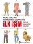 Ilk Işim - Gerçek Yaşamdan Öyküler 1