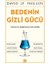 Bedenin Gizli Gücü 1