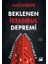 Beklenen Istanbul Depremi 1