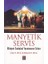 Manyetik Servis - Müşteri Sadakati Yaratmanın Sırları 1