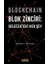 Blockchain Blok Zinciri - Gelecekteki Her Şey (Ciltli) 1