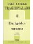 Eski Yunan Tragedyaları 4 / Medea 1