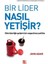 Bir Lider Nasıl Yetişir? 1
