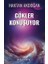 Gökler Konuşuyor (Gözden Geçirilmiş) 1