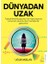 Dünyadan Uzak 1
