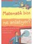 Matematik Bize Ne Anlatıyor? 1