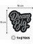Taşlı Ütülenebilen Veya Sticker Olarak Kullanılabilen 'dream Big' Yazı Modeli 1