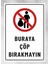 Buraya Çöp Bırakmayın - Tabela Uyarı Levhası 24X34 cm Polikarbon 1