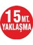 3 Adet 20X20 cm Iş Makinesi 15 Metre Yaklaşma Yazısı Sticker Uyarı 1