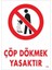Çöp Dökmek Yasaktır Uyarı Levhası 25X35 KOD:1252 1