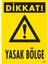 Dikkat Yasak Bölge Uyarı Levhası 25X35 KOD:1606 1