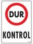Dur Kontrol Uyarı Levhası 25X35 KOD:1586 1