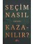 Seçim Nasıl Kazanılır? 1
