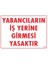 Yabancı Uyarı Levhası 25X35 KOD:1402 1