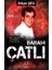 Babam Çatlı 1