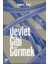 Devlet Gibi Görmek 1