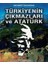 Türkiyenin Çıkmazları ve Atatürk 1
