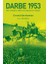 Darbe 1953 – Cıa ve Modern Abd-Iran Ilişkilerinin Kökleri 1