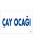 Çay Ocağı Uyarı Levhası 17,5X25 KOD:1658 1