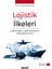 Lojistik Ilkeleri Lojistik Modları - Lojistik Karması (7l) - Lojistik Işlemleri (10 I) 9. Baskı 1
