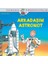 Dünyayı Öğreniyorum - Arkadaşım Astronot 1