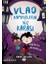 Vlad - Vampirlerin Yüz Karası 2 - Fantastik Arkadaşlar 1
