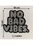Taşlı Ütülenebilen Veya Sticker Olarak Kullanılabilen 'no Bad Vibes' Yazı Modeli 1