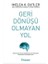 Geri Dönüşü Olmayan Yol 1