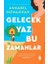 Gelecek Yaz Bu Zamanlar 1