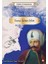 Tarihte Iz Bırakanlar - Ilk Osmanlı Halifesi - Yavuz Sultan Selim 1