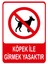 Köpek Ile Girmek Yasaktır Isg Uyarı Levhası 2