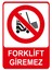 Forklift Giremez Isg Uyarı Levhası 2