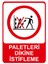 Paletleri Dikine Istifleme Isg Uyarı Levhası 2