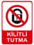Kilitli Tutma Isg Uyarı Levhası 2