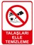 Talaşları Elle Temizleme Isg Uyarı Levhası 2