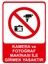 Kamera ve Fotoğraf Makinası Ile Girmek Yasaktır Isg Uyarı Levhası 2