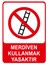Merdiven Kullanmak Yasaktır Isg Uyarı Levhası 2