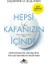 Hepsi Kafanızın Içinde: Psikosomatik Hastalığın Ön Saflarından Hikayeler 1