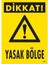Dikkat Yasak Bölge Uyarı Levhası 25X35 KOD:1606 1