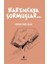 Karıncaya Sormuşlar… 1
