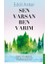 Sen Varsan Ben Varım 1