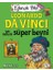 Eğlenceli Bilgi - Leonardo Da Vinci ve Onun Süper Beyni 1