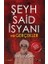 Şeyh Said Isyanı ve Gerçekler 1