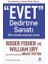 “evet” Dedirtme Sanatı: Ödün Vermeden Anlaşmaya Varmak 1