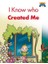 I Know Who Created Me 1