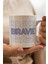 Brave Baskılı Kupa Bardak 1