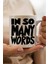 In So Many Words Baskılı Kupa Bardak 1